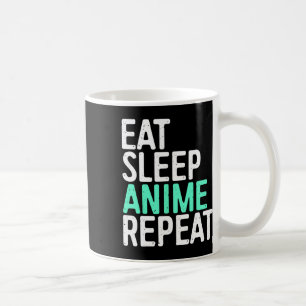 Eat Sleep Anime Wiederholung japanische Animation  Kaffeetasse