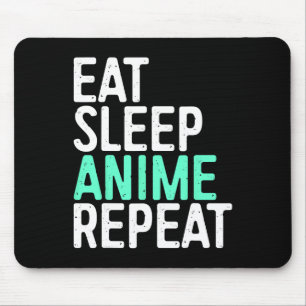 Eat Sleep Anime Wiederholung japanische Animation  Mousepad