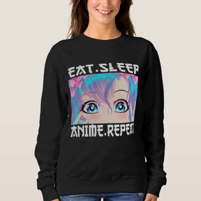 Eat Sleep Anime Wiederholung Sweatshirt (Vorderseite)