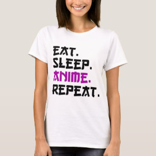 Eat Sleep Anime Wiederholung T-Shirt