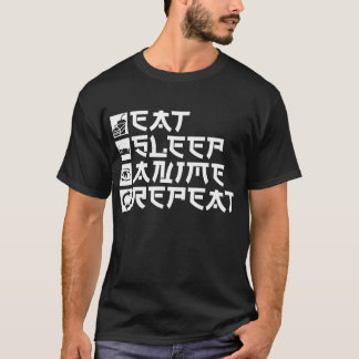 Eat Sleep Anime Wiederholung T-Shirt