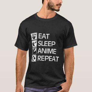 Eat Sleep Anime Wiederholung T-Shirt
