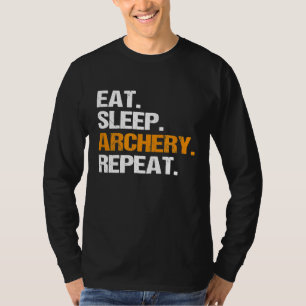 Eat Sleep Archery Repeat Archer T-Shirt