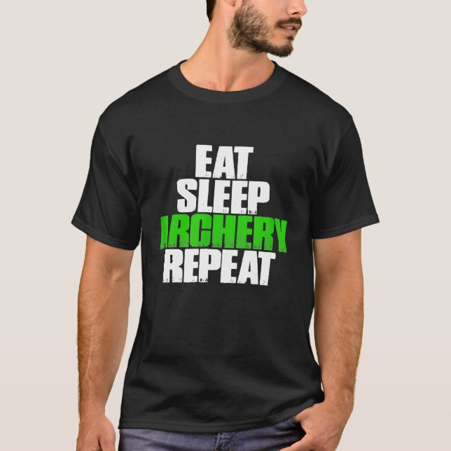 Eat Sleep Archery Repeat Funny Archery T-Shirt (Vorderseite)
