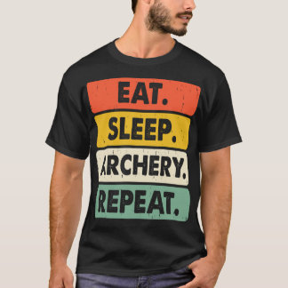 Eat Sleep Archery Repeat – Retro-Bogenschütze T-Shirt