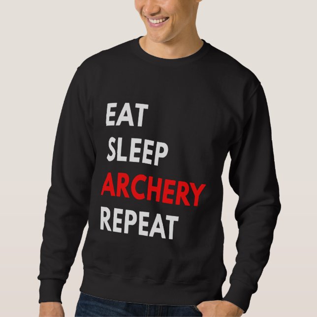 Eat Sleep Archery Repeat Sweatshirt (Vorderseite)