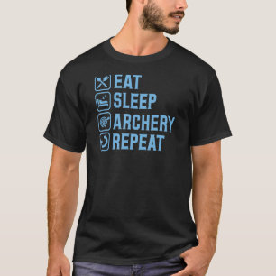 Eat Sleep Archery Wiederholung einfache Minimalist T-Shirt