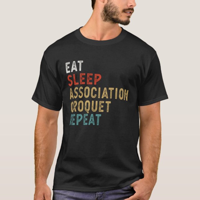 Eat Sleep Association Croquet Repeat Funny Player  T-Shirt (Vorderseite)