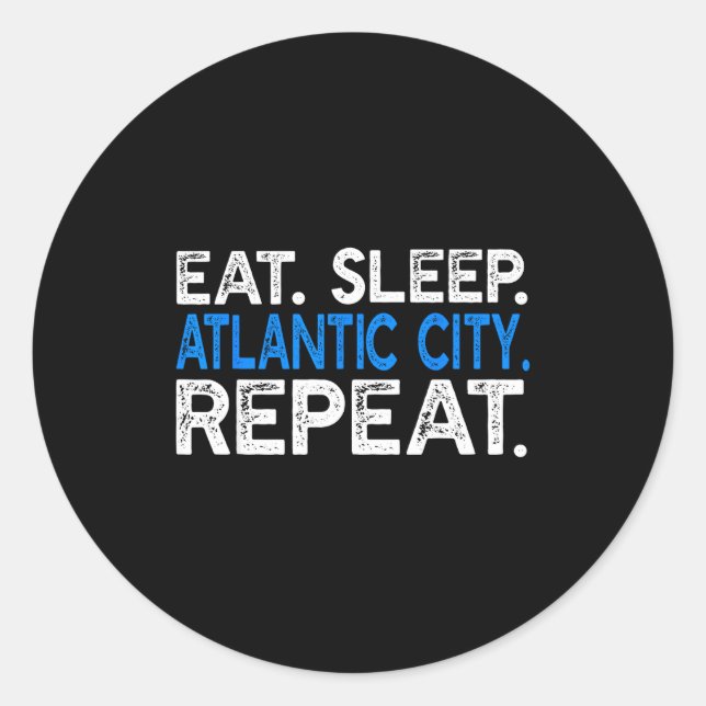 Eat Sleep Atlantic City Repeat - Funny New Jersey  Runder Aufkleber (Vorderseite)
