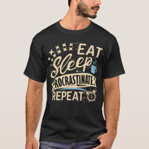 Eat Sleep aufschiebinate Funny Procrastinate Joke T-Shirt