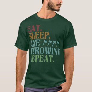 Eat Sleep Ax Throwing Wiederholung T-Shirt