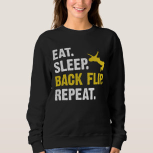 Eat Sleep Backflip Repeat Akrobatik-Gymnastik Co Sweatshirt