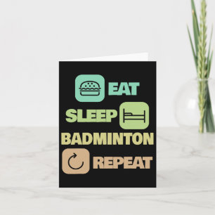 Eat Sleep Badminton Repeat - Badminton Player 1 Karte