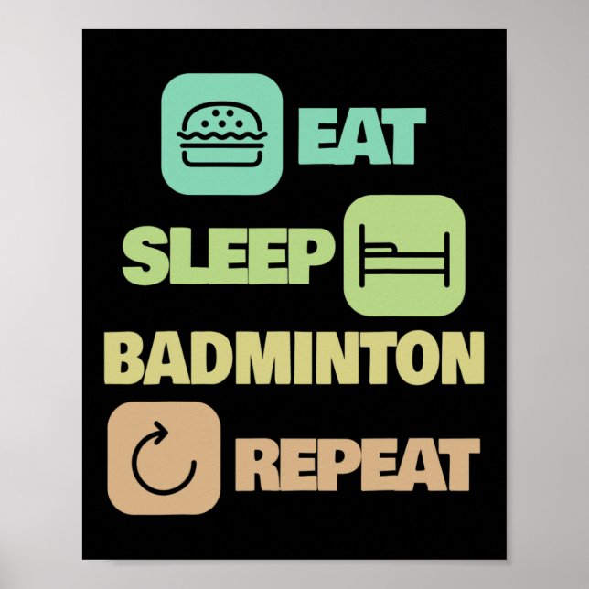 Eat Sleep Badminton Repeat - Badminton Player 1 Poster (Vorne)