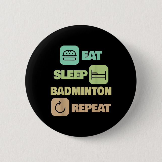 Eat Sleep Badminton Repeat - Badminton Player Button (Vorderseite)