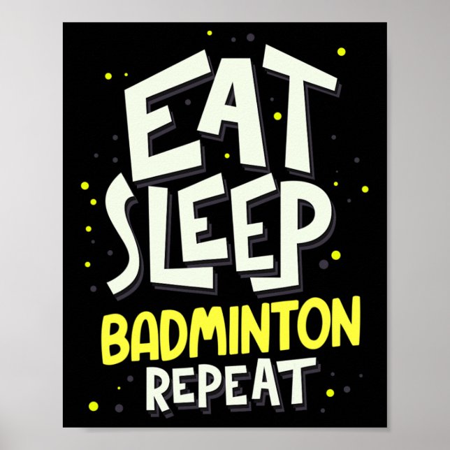 Eat Sleep Badminton Repeat - Badminton Player Poster (Vorne)