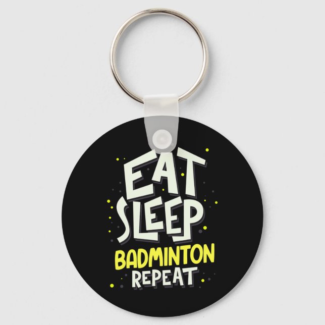 Eat Sleep Badminton Repeat - Badminton Player Schlüsselanhänger (Vorderseite)