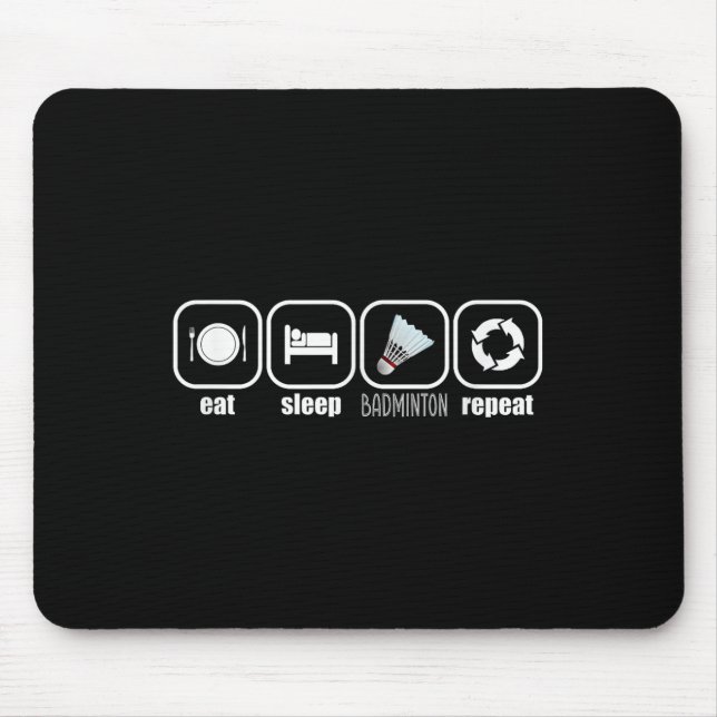 Eat, Sleep, Badminton, Repeat - Funny Badminton Pl Mousepad (Vorne)