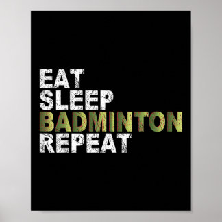 Eat Sleep Badminton Repeat Poster