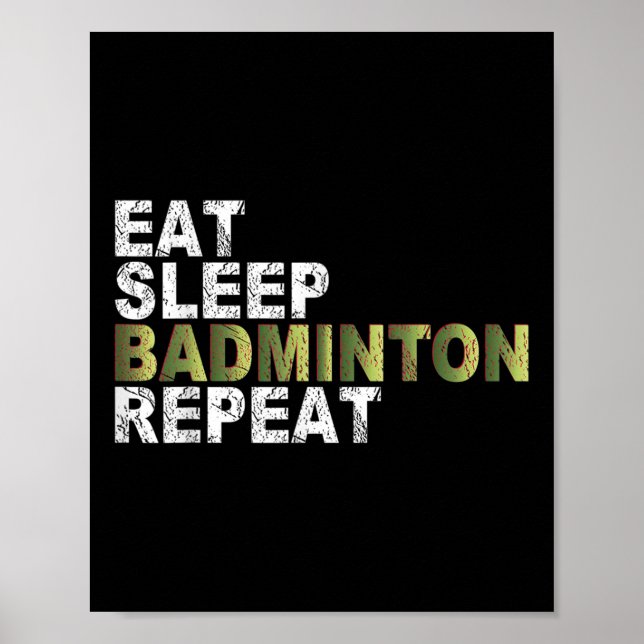 Eat Sleep Badminton Repeat  Poster (Vorne)