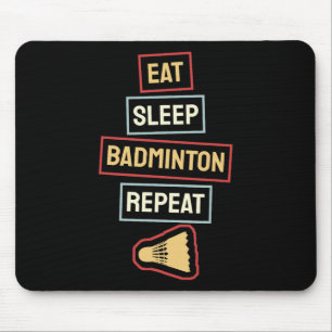 Eat Sleep Badminton Wiederholung Badminton Player  Mousepad