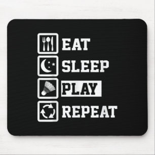 Eat Sleep Badminton Wiederholung Funny Badminton P Mousepad