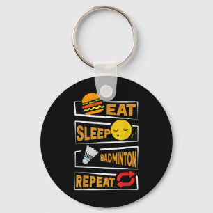 Eat Sleep Badminton Wiederholung _ Funny Badminton Schlüsselanhänger