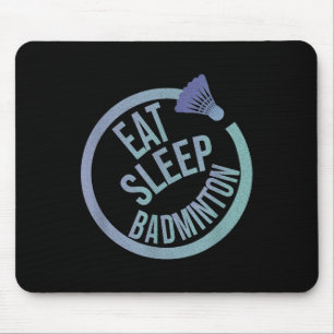 Eat Sleep Badminton Wiederholung Mousepad