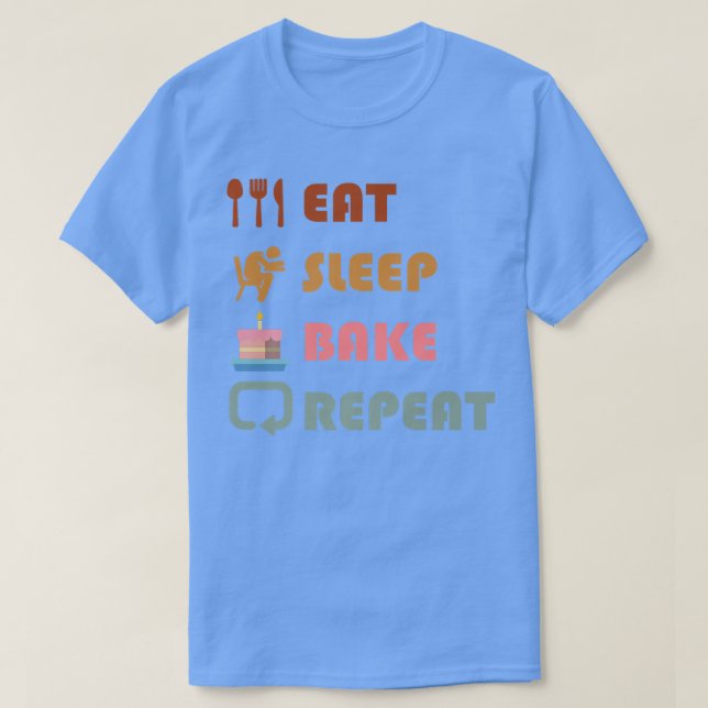Eat Sleep Bake Repeat Funny Cooking Baking Designs T-Shirt (Design vorne)
