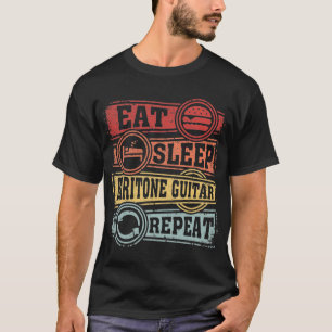 Eat Sleep Baritone Gitarre wiederholen T-Shirt