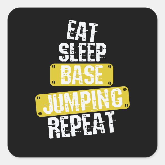 Eat Sleep Base Jumping Repeat Quadratischer Aufkleber (Vorderseite)