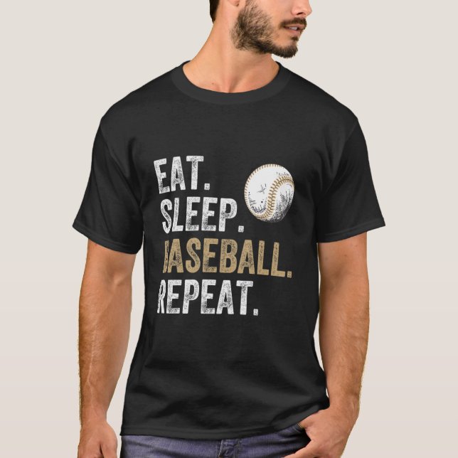 Eat Sleep Baseball Repeat Baseball And Player Fan T-Shirt (Vorderseite)