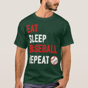Eat Sleep Baseball Wiederholung 4 T-Shirt