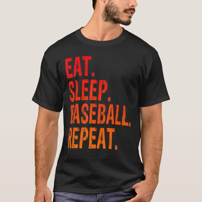 Eat Sleep Baseball Wiederholung Baseball Player Fu T-Shirt (Vorderseite)