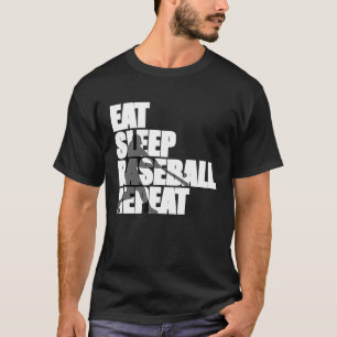 Eat Sleep Baseball Wiederholung Liebe Baseball T-Shirt