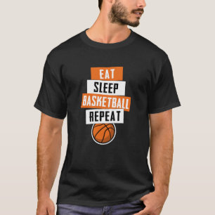 Eat Sleep Basketball Wiederholen Funny Basketball T-Shirt