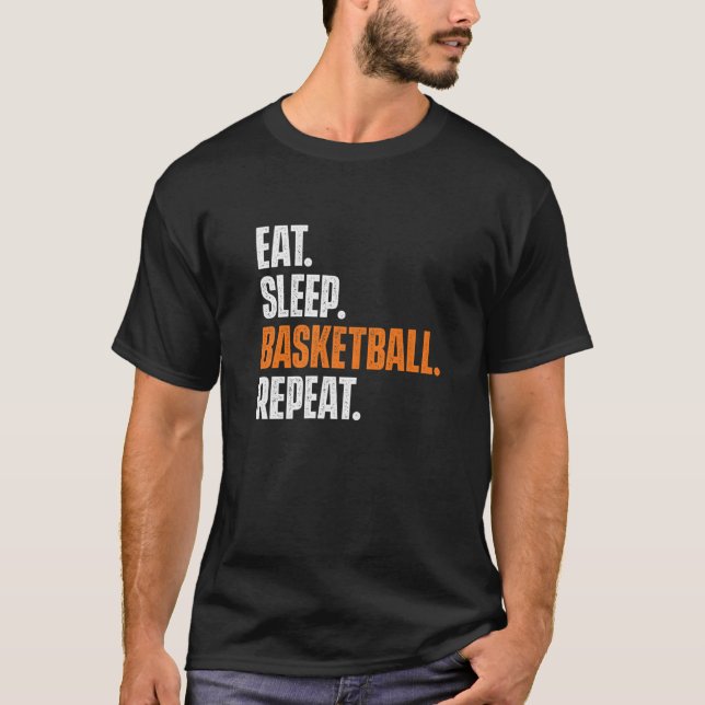 Eat Sleep Basketball Wiederholung  Spiel Trainer B T-Shirt (Vorderseite)