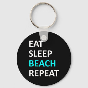 Eat Sleep Beach Wiederholung Shirt Funny Beach Lov Schlüsselanhänger