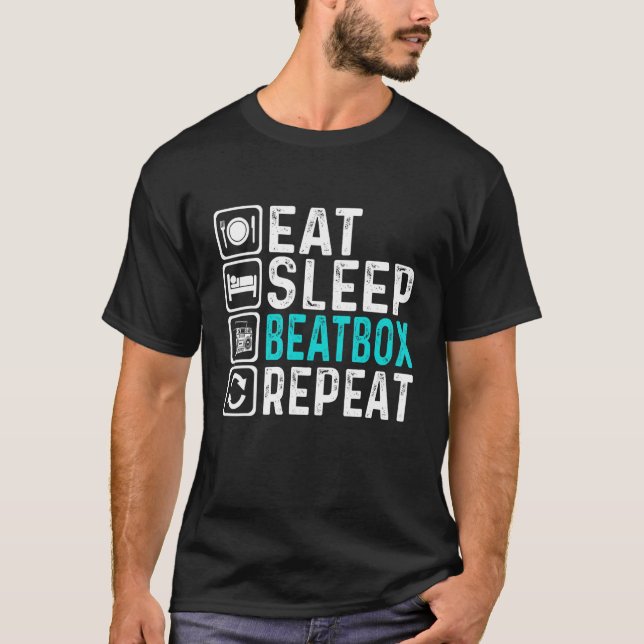 Eat Sleep Beatbox Repeat  Beatboxing Beatboxer T-Shirt (Vorderseite)