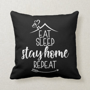 Eat Sleep Bleibe Zuhause wiederholen Kissen