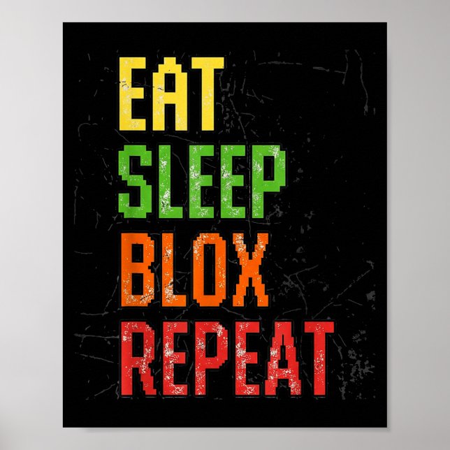 Eat Sleep Blox Repeat, Blox Gaming, Funny Blox Cos Poster (Vorne)
