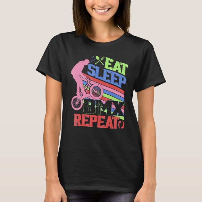 Eat Sleep BMX Repeat  BMX Rider Bicycle Motocross T-Shirt (Vorderseite)