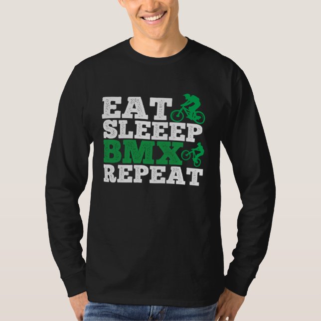 Eat Sleep Bmx Repeat  Bmx Rider T-Shirt (Vorderseite)