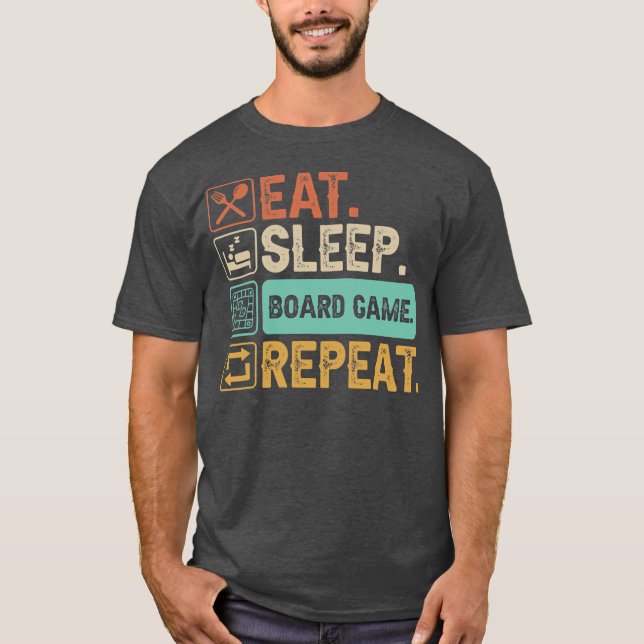 Eat Sleep Board Games Repeat  T-Shirt (Vorderseite)