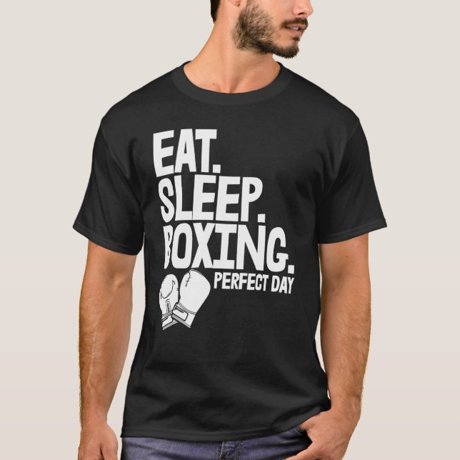 Eat Sleep Boxing Perfect Day   Women Boxing Sports T-Shirt (Vorderseite)