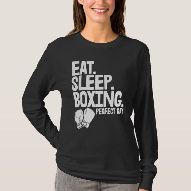 Eat Sleep Boxing Perfect Day   Women Boxing Sports T-Shirt (Vorderseite)