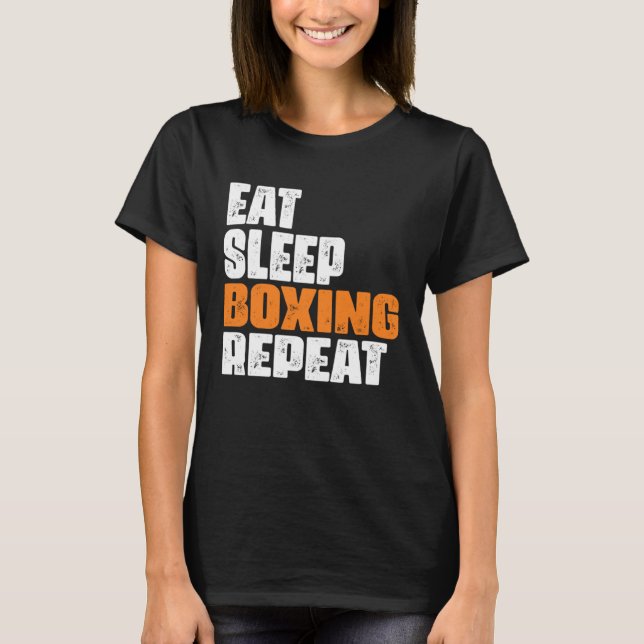 Eat Sleep Boxing Repeat boxing enthusiast T-Shirt (Vorderseite)