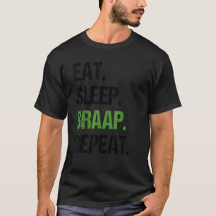 Eat Sleep Braap Wiederholung Dirt Bike Motocross T-Shirt