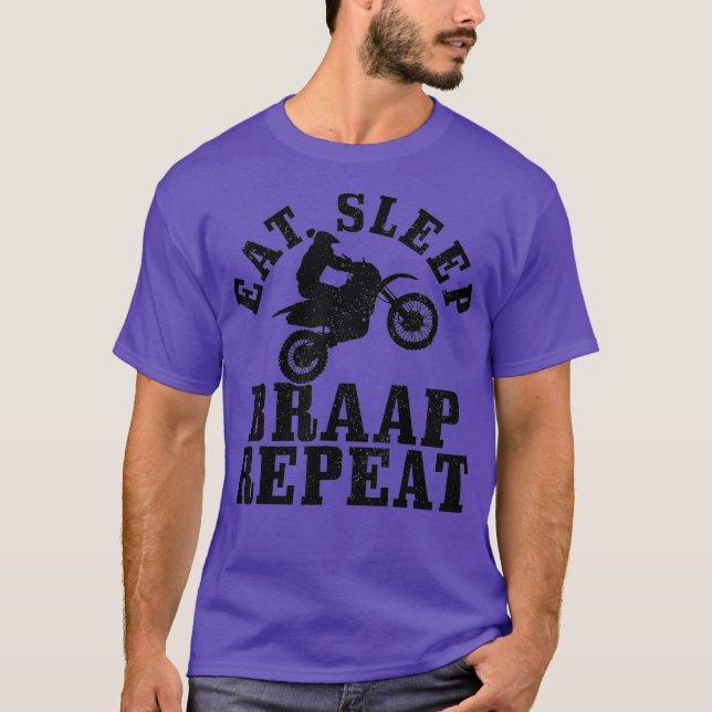 Eat Sleep Braap Wiederholung Funny Dirt Bike Motoc T-Shirt (Vorderseite)