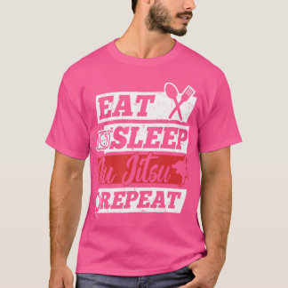 Eat Sleep Brasilian Jiu Jitsu Repeat - Jiu Jitsu F T-Shirt